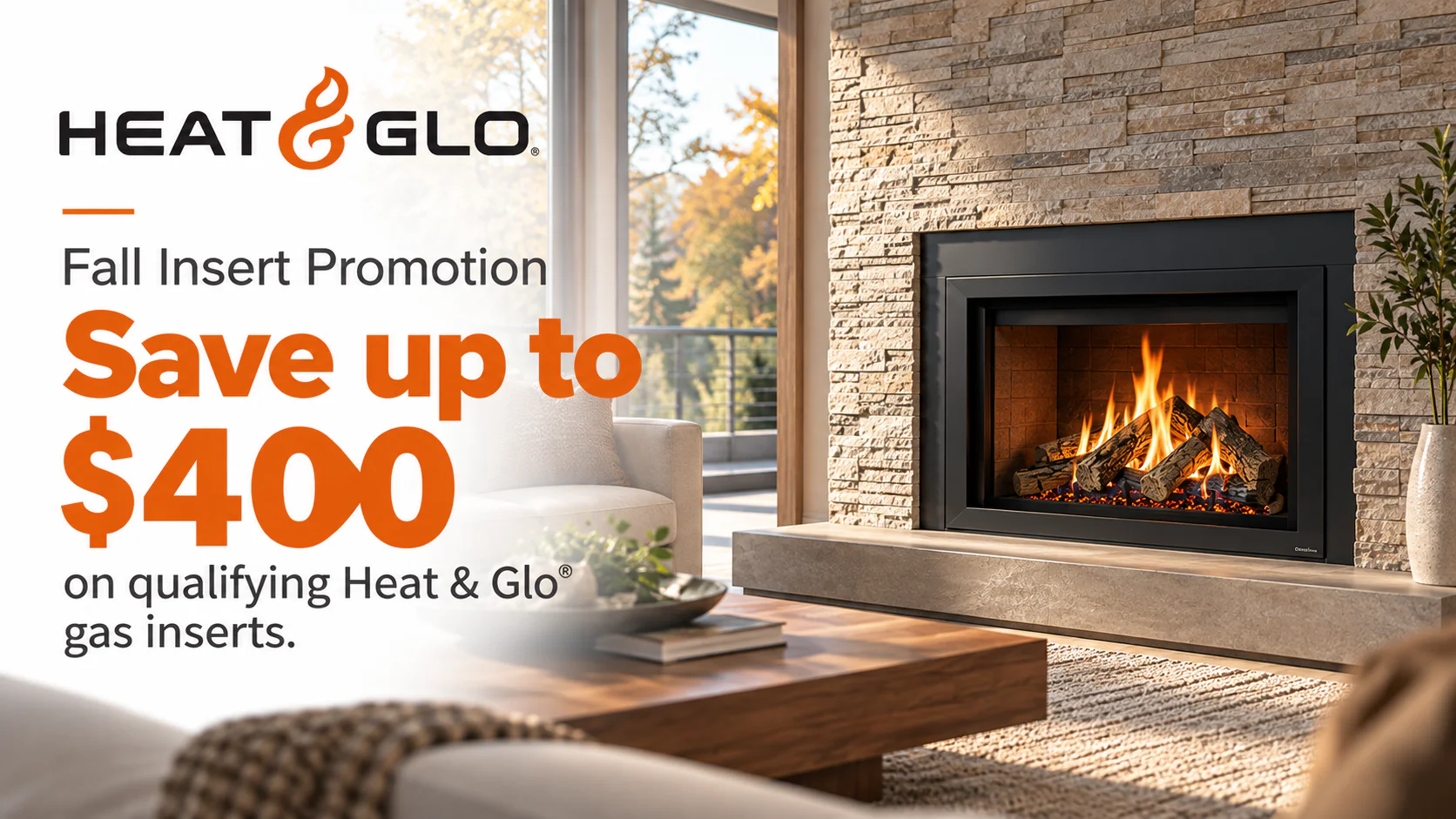 Cozy modern living room with a stone-surrounded gas fireplace insert, roaring fire, and 'Save up to $400' promotion text.