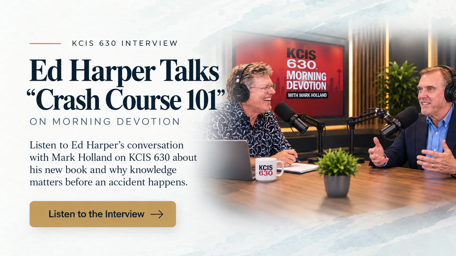 Two hosts with headphones speaking into microphones in a KCIS 630 studio about Ed Harper's Crash Course 101.