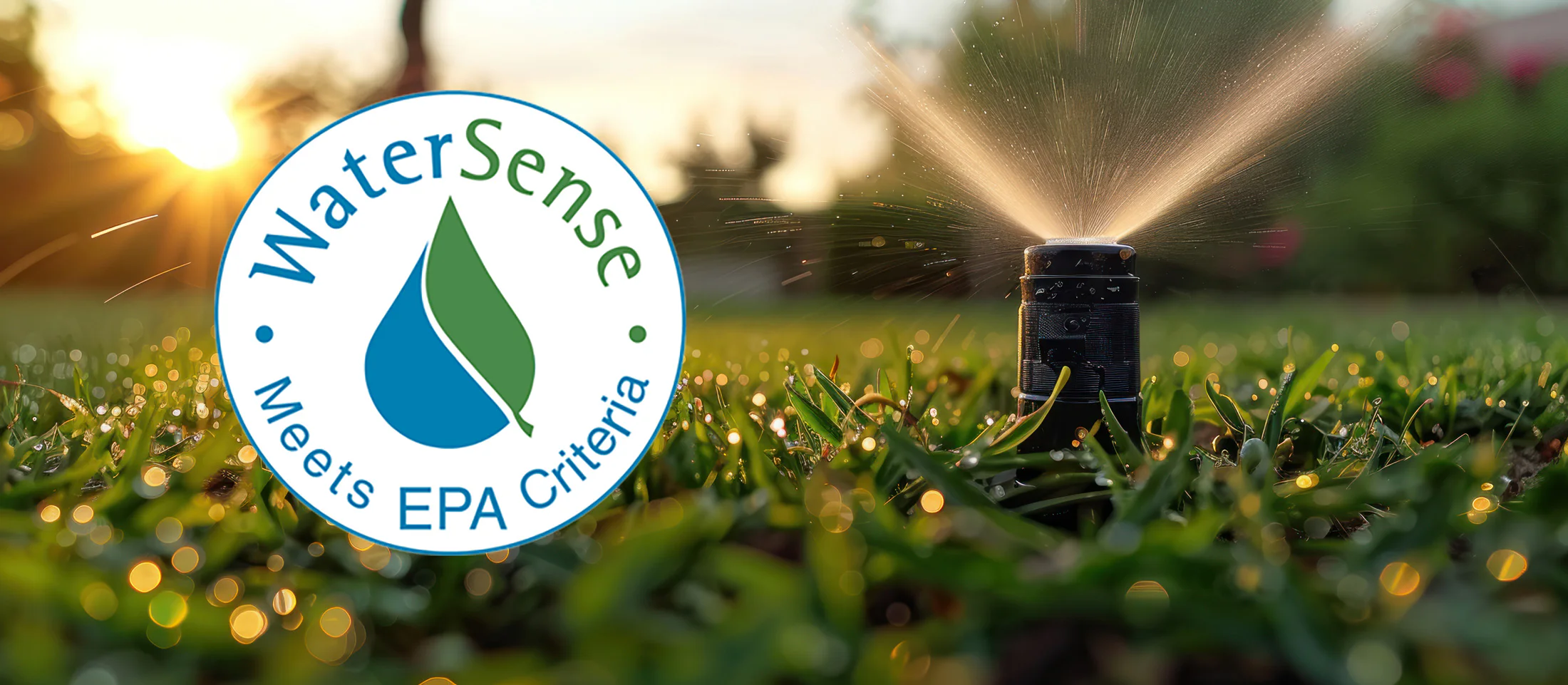 A lawn sprinkler waters grass at sunset. The WaterSense label is visible, indicating it meets EPA criteria for water efficiency.