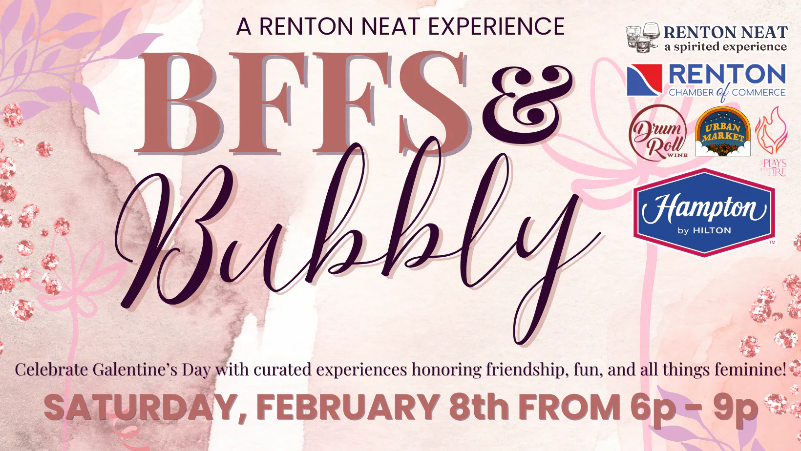 Alt text: Event poster for 'BFFs & Bubbly,' a Renton Neat experience. Celebrate Galentine’s Day on Saturday, February 8th from 6pm-9pm. Features sponsor logos and festive design.